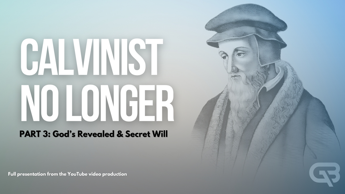 Calvinist No Longer Part 3 Presentation