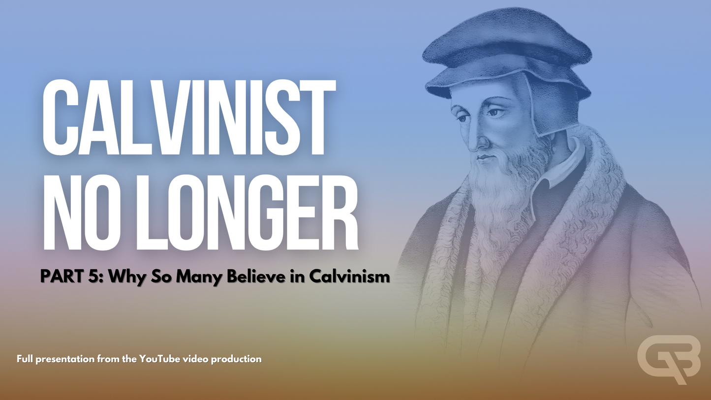 Calvinist No Longer Part 5 Presentation