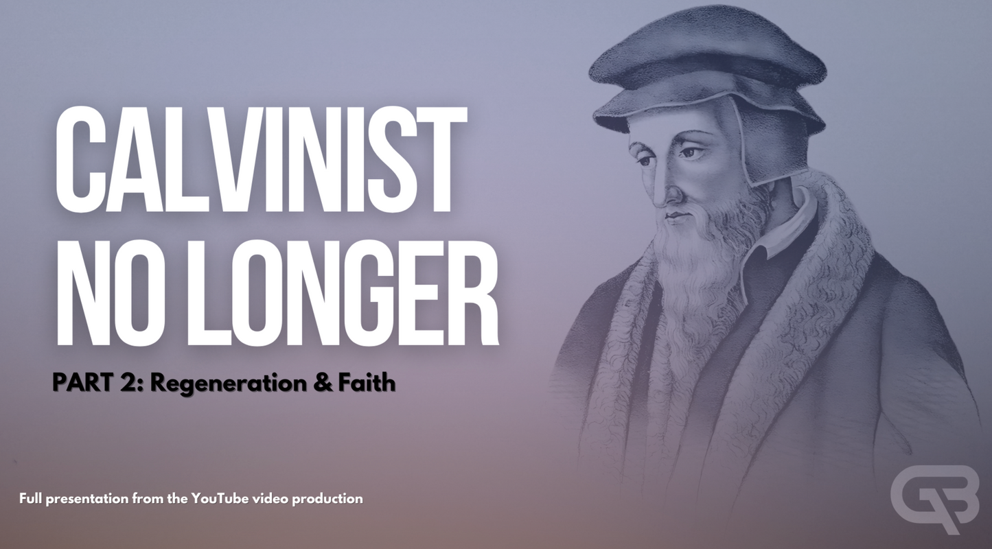 Calvinist No Longer Part 2 Presentation