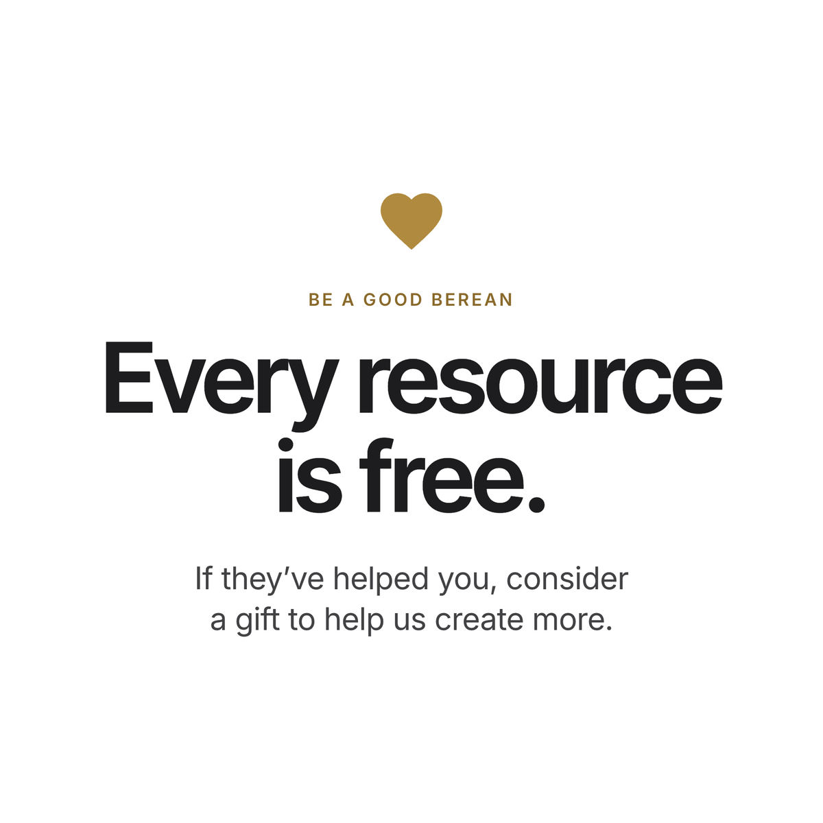 Every resource is free. If they have helped you, consider a gift to help us create more.