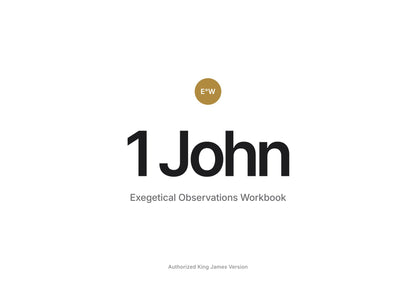 1 John Exegetical Observations Workbook, Authorized King James Version