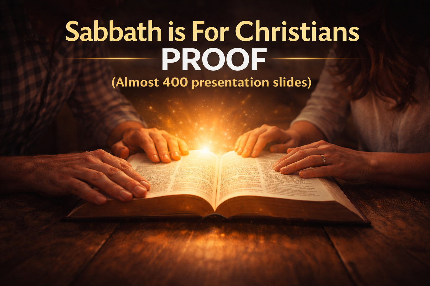 Sabbath is For Christians Proof (Almost 400 presentation slides)