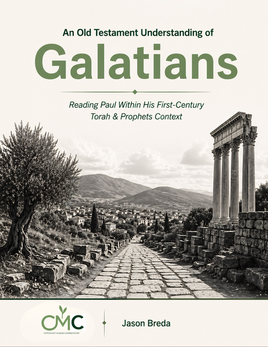 An Old Testament Understanding of Galatians: Reading Paul Within His First-Century Torah & Prophets Context