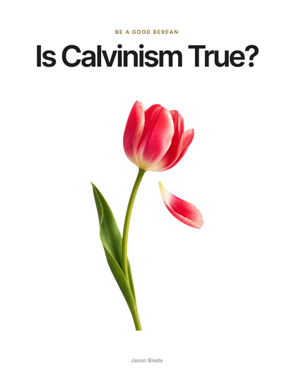 Is Calvinism True? cover