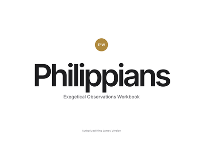 Philippians Exegetical Observations Workbook, Authorized King James Version