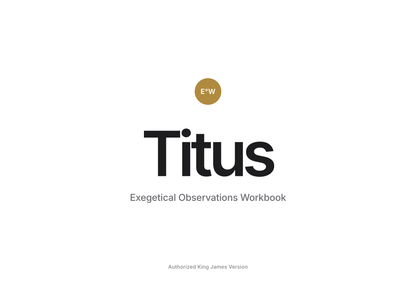 Titus Exegetical Observations Workbook, Authorized King James Version